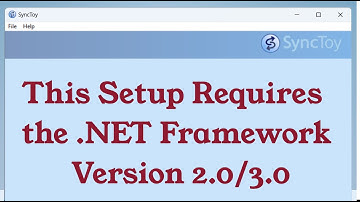 SynToy Error - This Setup Requires the  NET Framework Version 2.0 or 3.0