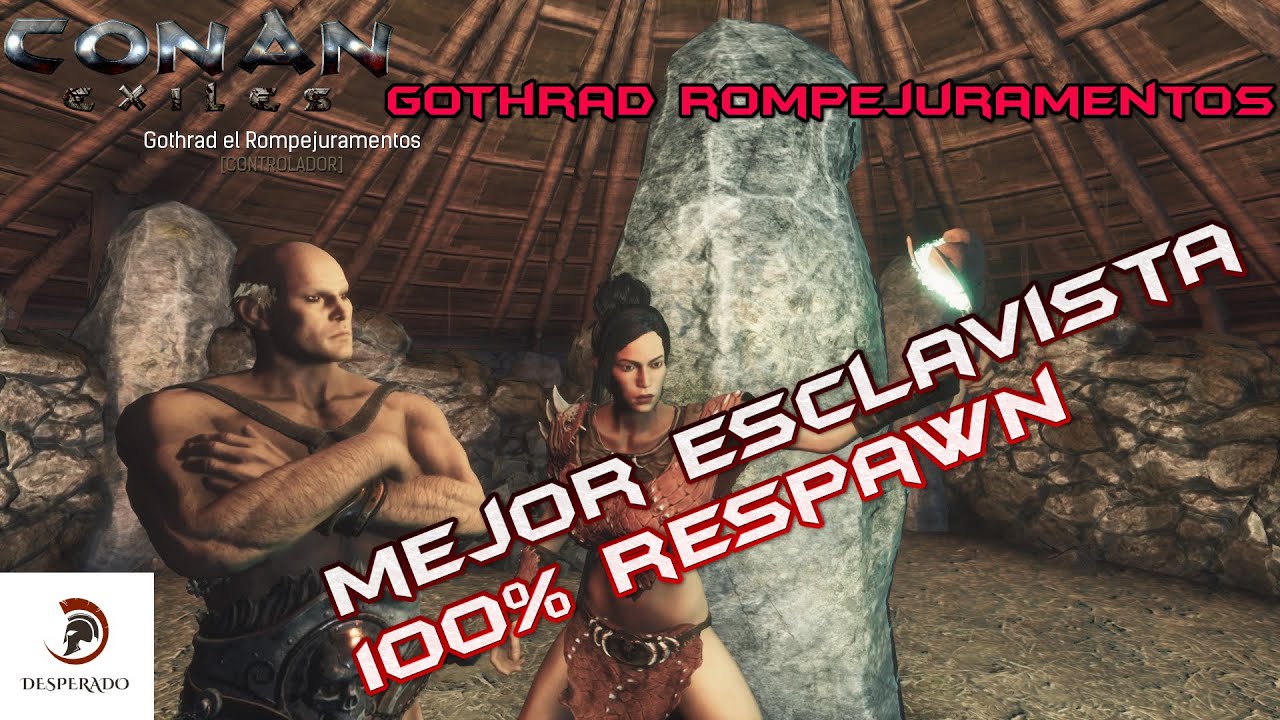 ESCLAVISTA 100 RESPAWN CONAN EXILES TUTORIAL YouTube