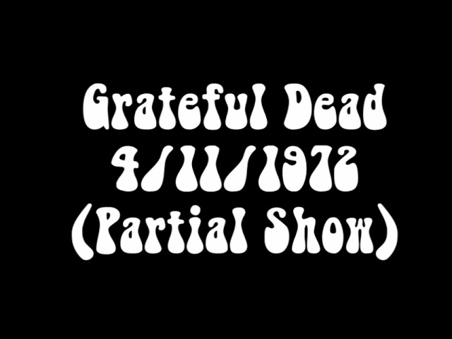 Grateful Dead エディション4　11体/11 Grateful Dead 4/11/1972 - YouTube