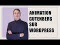 Gutenberg animation  crer des animations wordpress