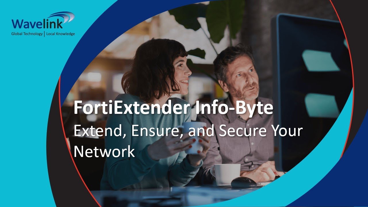 FortiExtender Info-byte: Extend, Ensure, and Secure Your Network - YouTube