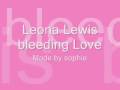 leona Lewis - bleeding Love
