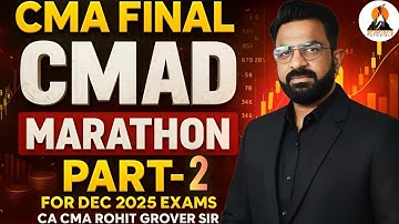 CMA FINAL P17 CMAD | MARATHON PART 2 | FOR DEC 25 | CA CMA ROHIT GROVER SIR | 100% ENGLISH