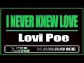 I Never Knew Love Lovi Poe KARAOKE mp3