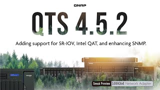 QTS 4.5.2: Adding support for SR-IOV, Intel QAT, and enhancing SNMP
