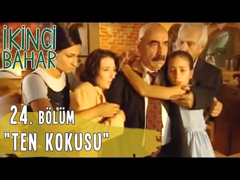 İkinci Bahar 24. Bölüm Tek Parça, Ten Kokusu