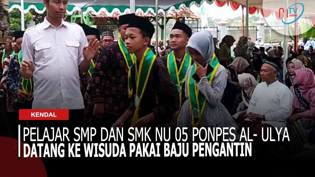 Pelajar SMP Dan SMK NU 05 Ponpes Al-Ulya Datang Ke Wisuda Pakai Baju Pengantin