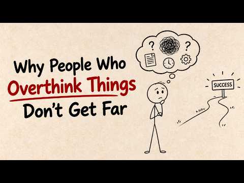 Why People Who Overthink Things Don't Get Far