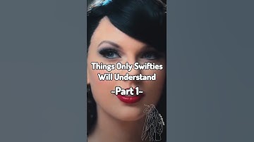 Things Only Swifties Will Understand (Part 1) | SwiftieBejeweled13