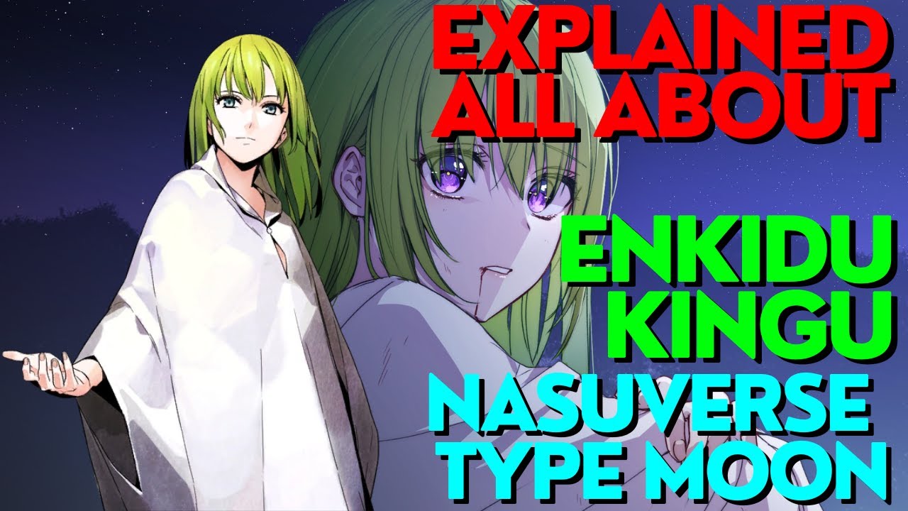 Explaining All About Enkidu Kingu ? - Nasuverse - Type Moon