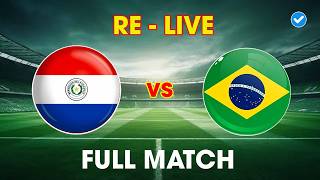 FULL MATCH | Brazil vs Paraguay | The Battle Begins | A Night of Football Drama!