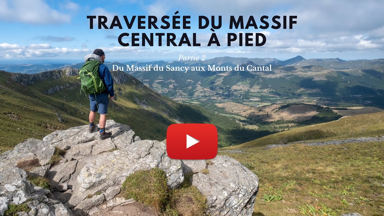 Traversée du Massif Central : Partie 2 du Massif de Sancy aux Monts du Cantal