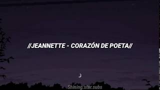 Jeannette - corazón de poeta // letra //