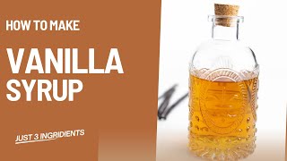 Homemade vanilla syrup | easy and tasty