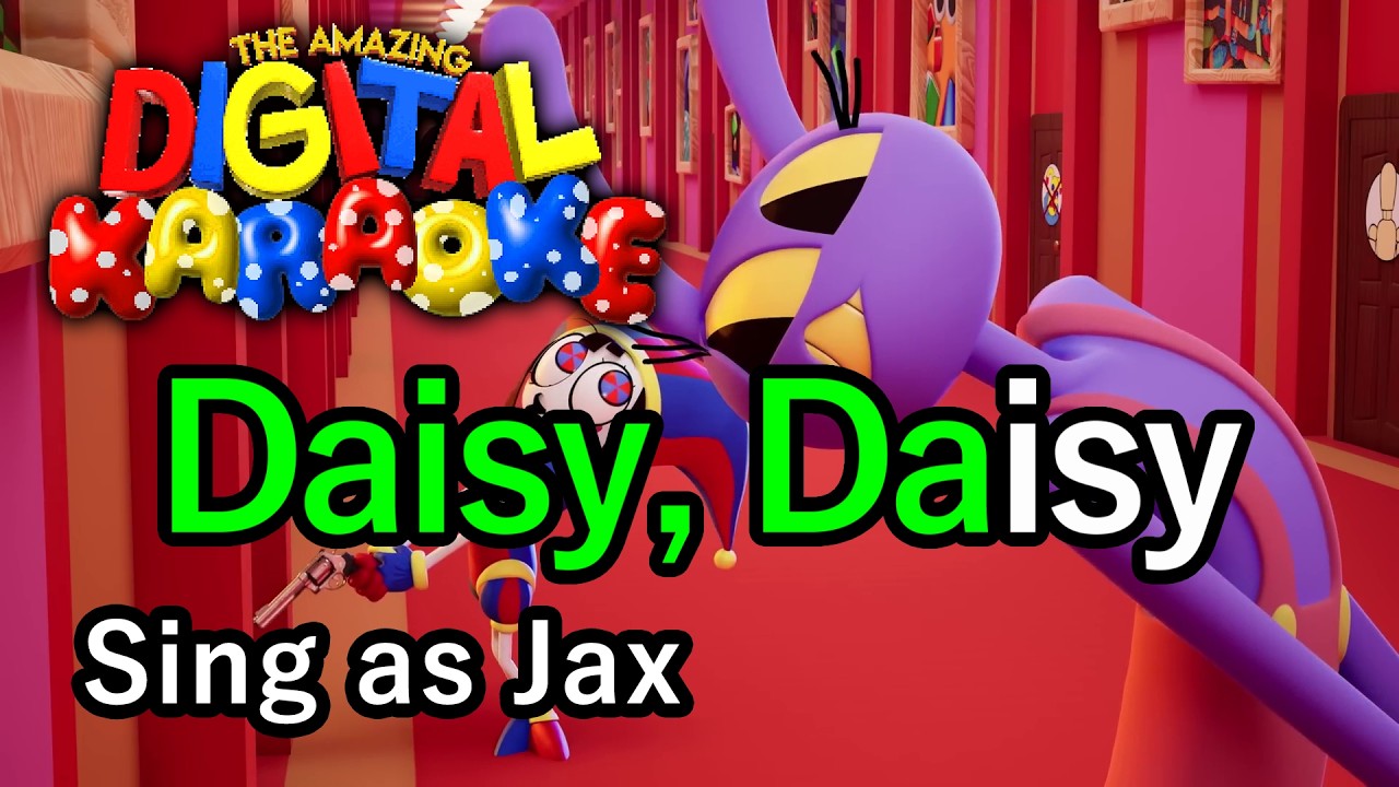 Daisy Bell (Karaoke: Sing as Jax) - The Amazing Digital Circus - YouTube