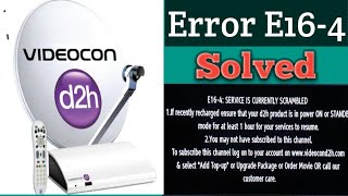 Videocon D2H E16-4 Eror Solved Online