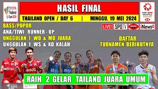 Hasil Lengkap Final Thailand Open 2024 Hari Ini ~ BASS/POPOR & ANA/TIWI Kalah ~ THAILAND JUARA UMUM