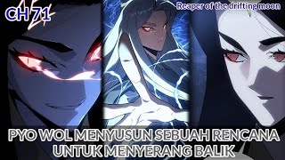 PYO WOL MENYUSUN SEBUAH RENCANA UNTUK MENYERANG BALIK I Chapter 71