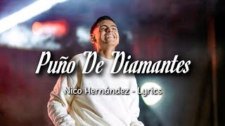 Nico Hernández - Puño De Diamantes | Letra