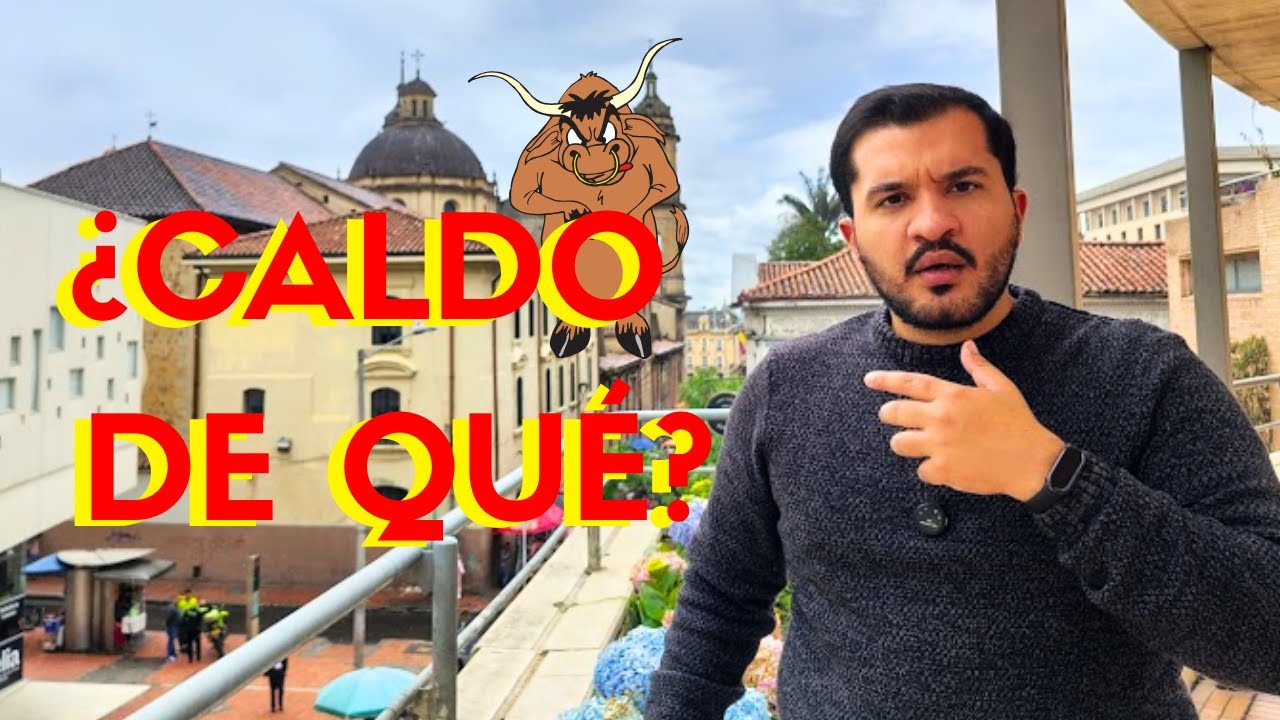 Probé el caldo afrodisíaco de Bogotá (y otros desayunos típicos)