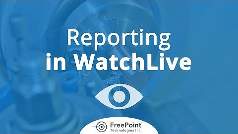 Reporting in WatchLive
