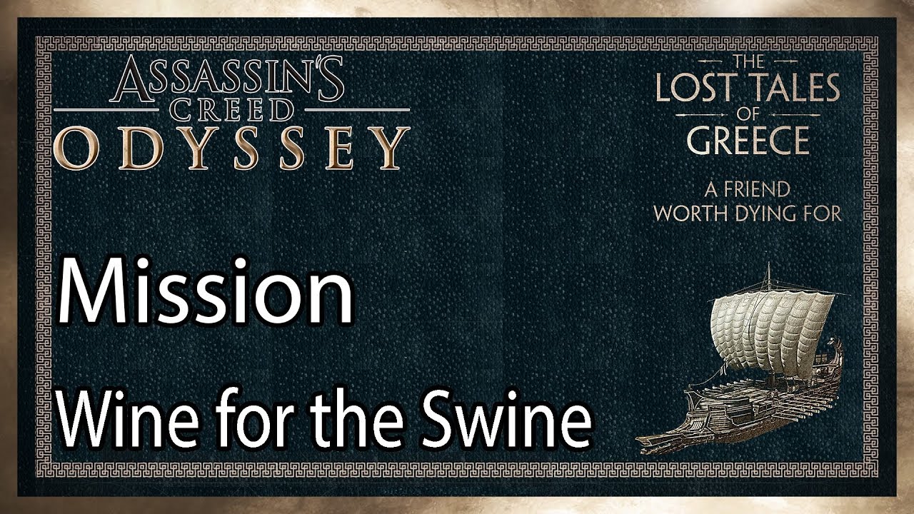 Assassin's Creed Odyssey Mission Wine for the Swine YouTube
