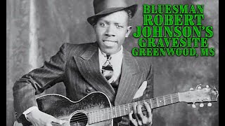 Robert Johnson's Gravesite in Greenwood, Mississippi