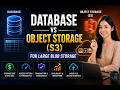 Database vs Object Storage (S3): How to Store Large Files in System Design