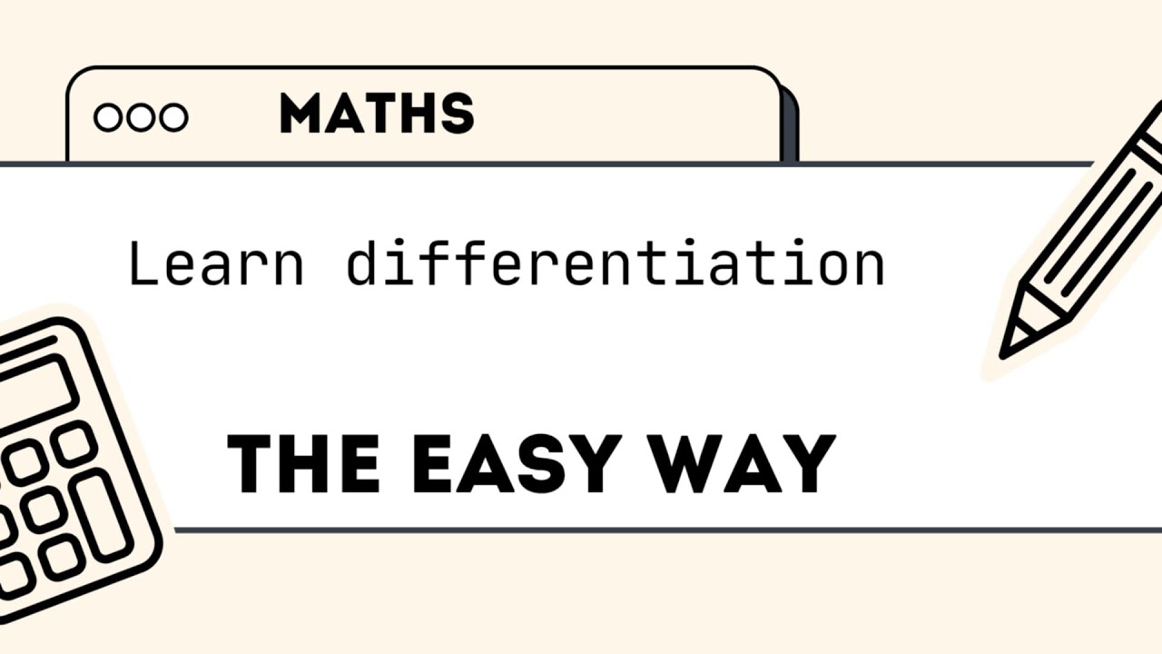 Differentiation Made Easy: Learn How To Differentiate Step By Step ...