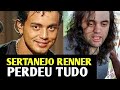 EX-MILIONÁRIO, SERTANEJO RENNER PERDEU TUDO