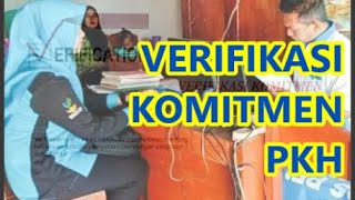 VERIFIKASI PESERTA PKH | VERIFIKASI KOMITMEN PKH | APAKAH KEWAJIBAN PKH | KOMITMEN KPM PKH ADALAH