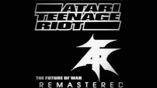 Atari Teenage Riot - &quot;Heatwave&quot; (LOUD Remasters)