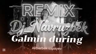 Galmin during remix new💥 Akbarbek Sapayev Dj_Navruzbek
