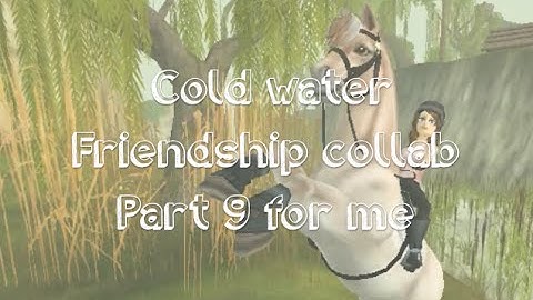 Star Stable Online - Cold Water - Friendship collab - Part 9 for me (outro)