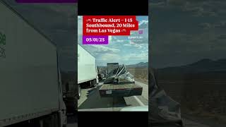 🚗 Traffic Alert – I-15 Southbound, 20 Miles from Las Vegas 🚗📍