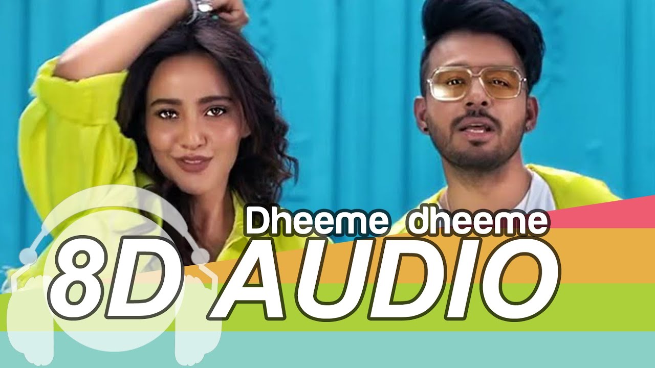 Dheeme Dheeme  8D Audio Song  Tony Kakkar ft Neha Sharma HQ 