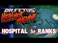 Dr fetus mean meat machine the hospital  all a ranks