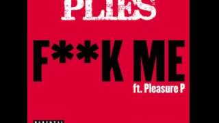 Plies - Fuck Me () Feat. Pleasure P Resimi