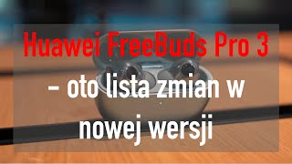 Huawei FreeBuds Pro 3 - są tańsze od konkurencji, a grają tak samo dobrze, więc po co przepłacać :-)