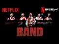 BAND Documentary | Netflix