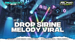 Dj Drop Sirine  Melody Viral Tiktok  Style Party Garam Cina 