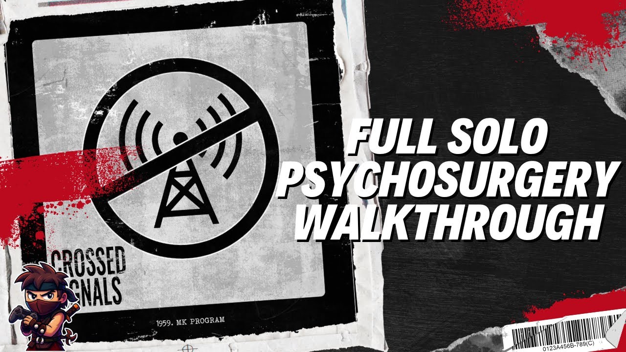 The Outlast Trials | Full Solo Psychosurgery Walkthrough | Crossed Signals