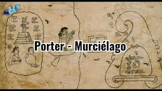 Porter - Murciélago (letra)