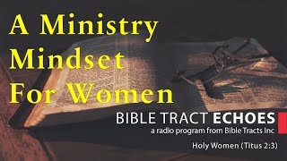 Holy Women (Titus 2:3)