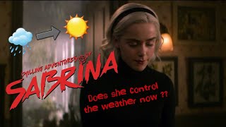 Chilling Adventures of Sabrina | Changing the weather