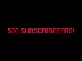 500 Subscribeeeeeeers!!! Thank you all!