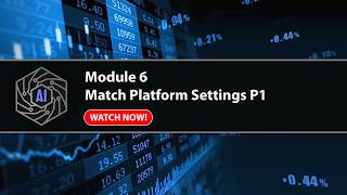 Module 6 Match Platform Settings P1