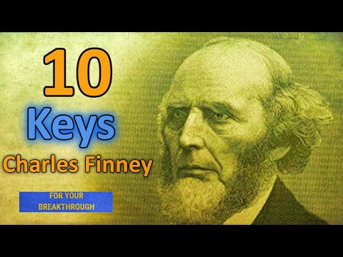 Charles Finney (Best Of) - 10 Keys For Your Breakthrough