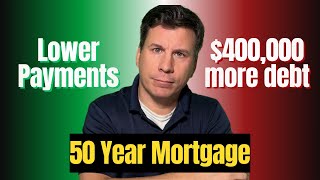 Housing Crisis SOLVED? Why the 50-Year Mortgage Is a DISASTER for Home Buyers