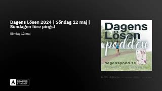 Dagens Lösen 2024 | Söndag 12 maj | Söndagen före pingst